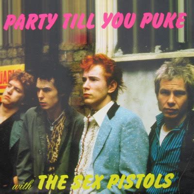 Party Till You Puke By Sex Pistols Bootleg Punk Rock Reviews