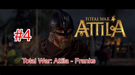 Let S Play Total War Attila Franks Ep Youtube