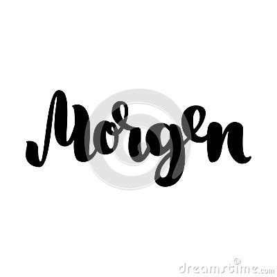 Morgen Word Morning In German Fashionable Calligraphy Vector