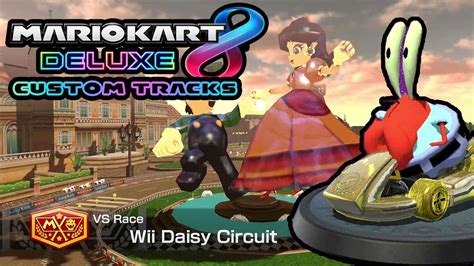 Mario Kart 8 Deluxe Custom Tracks Wii Daisy Circuit 150cc W Mr Krabs Youtube