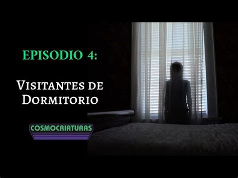 E4 Visitantes De Dormitorio YouTube