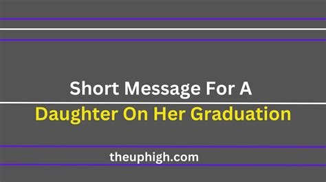 40 Short Message For A Daughter On Her Graduation With Honors