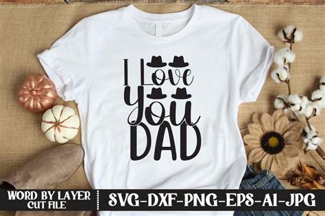 I Love You Dad Svg Graphic By Kfcrafts · Creative Fabrica