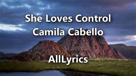 Camila Cabello She Loves Control [lyric Video] Youtube