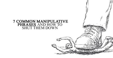 7 Common Manipulative Phrases And How To Shut Them Down