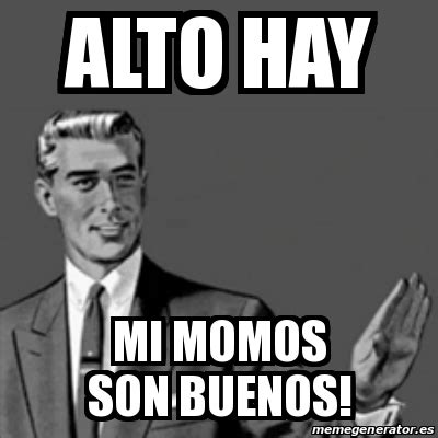 Meme Correction Guy Alto Hay Mi Momos Son Buenos