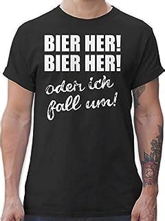 Saufshirt De Bier Her Oder Ich Fall Um Shirt