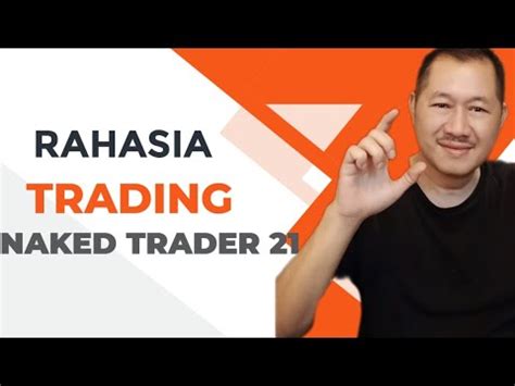 Rahasia Trading Mengoptimalkan Profit Naked Trader 21 Episode 3 YouTube