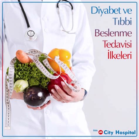 Diyabet Ve T Bbi Beslenme Tedavisi Lkeleri City Hospital