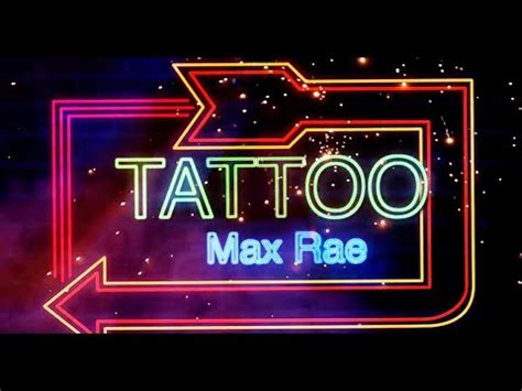 Max Rae Tattoo Official Lyric Video Youtube