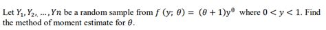 Solved Let Y1 Y2  Yn Be A Random Sample From F Y θ θ 1 Yθ