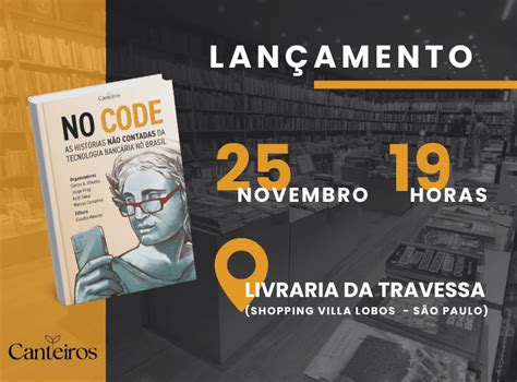 Lan Amento Livro No Code As Hist Rias N O Contadas Da Tecnologia