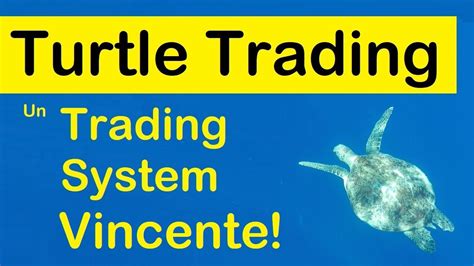 Turtle Trading Ita Il Trading System Completo Collaudato E Vincente