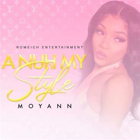 Moyann Anuh My Style Lyrics Genius Lyrics