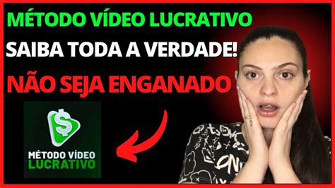 Método Vídeo Lucrativo Funciona Método Vídeo Lucrativo é Verdade