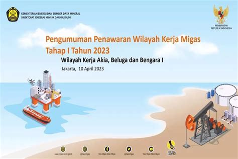 Kementerian Esdm Resmi Tawarkan Tiga Wilayah Kerja Migas Di Lepas