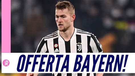 Video Prima Offerta Del Bayern Monaco Per De Ligt