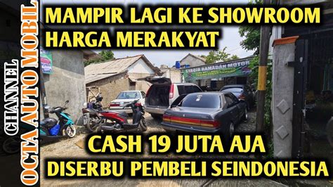 Showroom Rumahan Harga Merakyat Cash Juta Aja Di Syaqir Ramadan