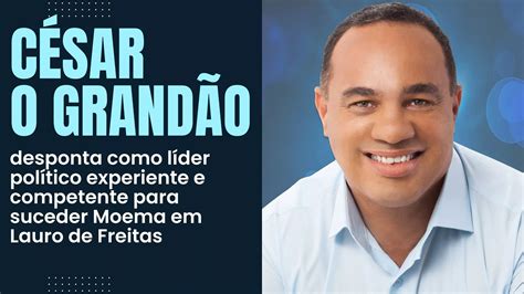 César o Grandão emerge como principal candidato a suceder Moema na