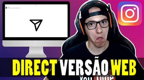 Como Usar Direct Na Vers O Web Instagram Youtube