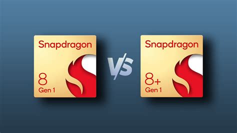 Snapdragon 8 Gen 1 vs Snapdragon 8+ Gen 1: Should You Upgrade? - TechPP