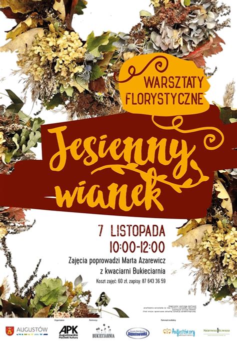 WARSZTATY FLORYSTYCZNE „JESIENNY WIANEK” - Augustow.org