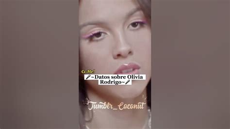 🎤datos Sobre Olivia Rodrigo🎤 Aesthetic Parati Like Fypシ Viral Folow Youtube