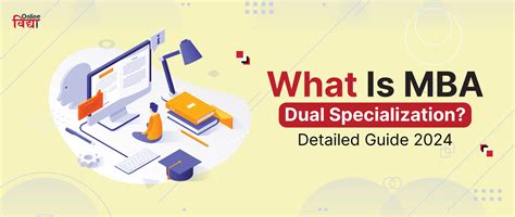 What Is Mba Dual Specialization Detailed Guide 2024