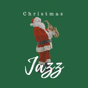 Various Artists - Christmas Jazz Album Songs and Lyrics | Lyreka