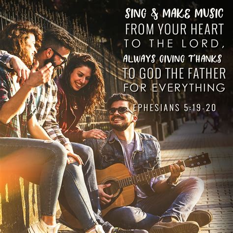 Sing And Make Music From Your Heart To The Lord Always Giving Thanks