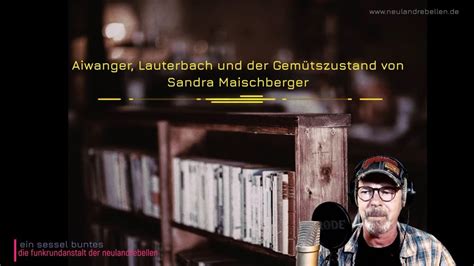 Aiwanger Lauterbach Und Der Gem Tszustand Von Sandra Maischberger