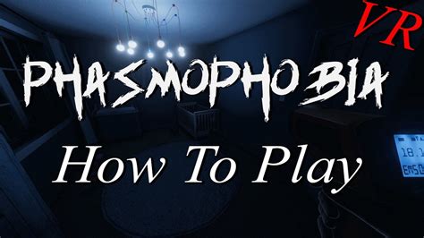 How To Play Phasmophobia Youtube