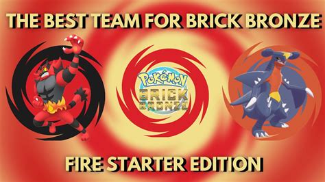 The Best Team For Pokemon Brick Bronze 2023 Fire Starter ALL Copies