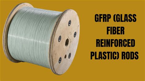 Unveiling The Versatility Of GFRP Glass Fiber Reinforced Plastic Rods