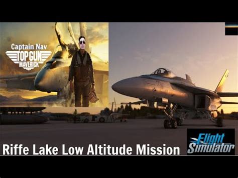 MSFS Top Gun Maverick Challenge Riffe Lake YouTube