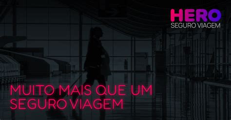 Seguro Viagem Online R Pido E Econ Mico Hero Seguros