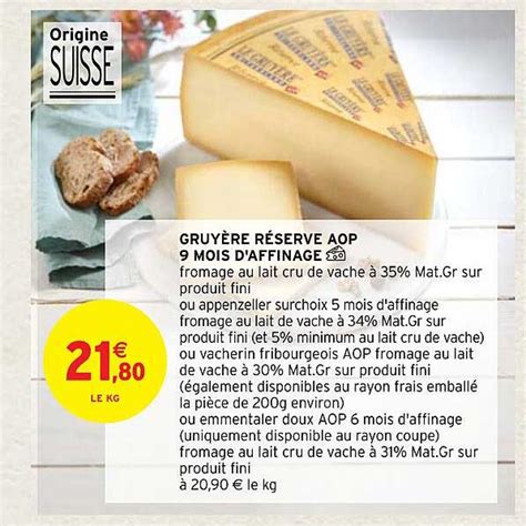 Promo Gruyère Réserve Aop 9 Mois D affinage chez Intermarché Hyper