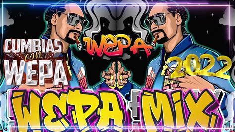 Las Cumbias Mas Buenas Del Wepa Mix Agosto 2022 🔥 Esta Es La Cumbia