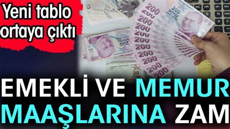 Emekli ve memur maaşlarına zam Yeni tablo ortaya çıktı