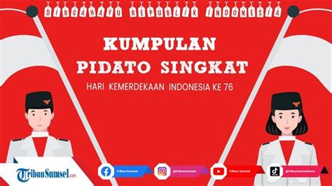 Contoh Naskah Teks Pidato Sambutan Hut Ke 76 Ri Memperingati Kemerdekaan Indonesia 2021