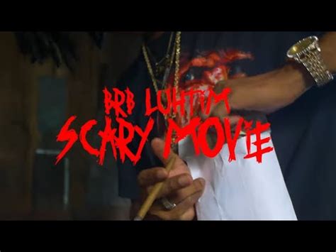 BRBLuhTim Scary Movie Official Music Video Prod Oh Yeah Chris