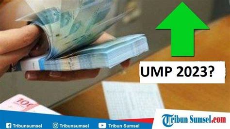 Daftar Besaran Ump Sumsel Dan Umk Palembang Kapan Penetapan