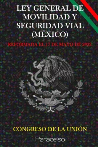 Libro Ley General De Movilidad Y Seguridad Vial México 71x5 Cuotas