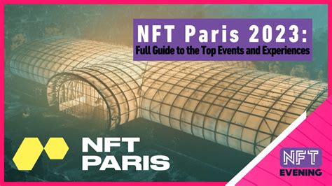 Nft Paris 2023 Full Guide To The Top Events And Experiences