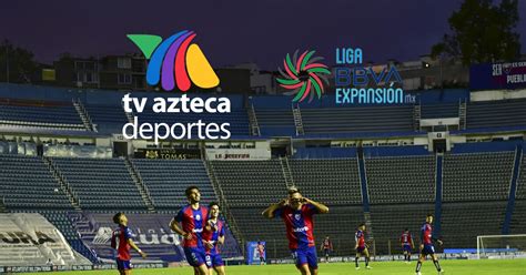 En Vivo Partidos De Liga De Expansión Mx Azteca Deportes