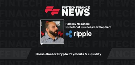 Ripple Director Of Business Development Ramsey Nabahani At Fintech