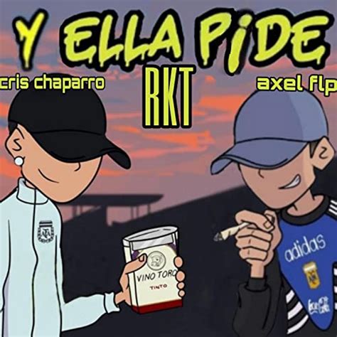 Écouter Ella Pide RKT de Axel Flp feat Cris chaparro sur Amazon Music