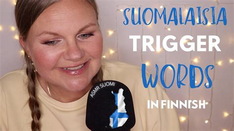 Asmr Suomi Suomalaisia Trigger Sanoja Random Finnish Trigger Words