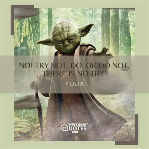 Quote By Yoda No Try Not Do Or