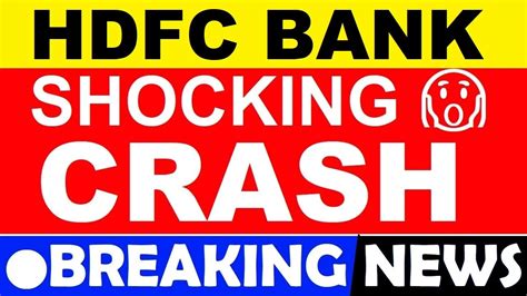 HDFC BANK SHARE CRASH HDFC SHARE CRASH HDFC BANK MERGERHDFC BANK